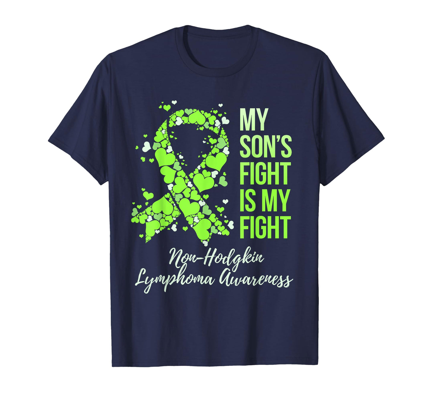 My Son’s Fight Is My Fight Non-Hodgkin Lymphoma Awareness T-Shirt