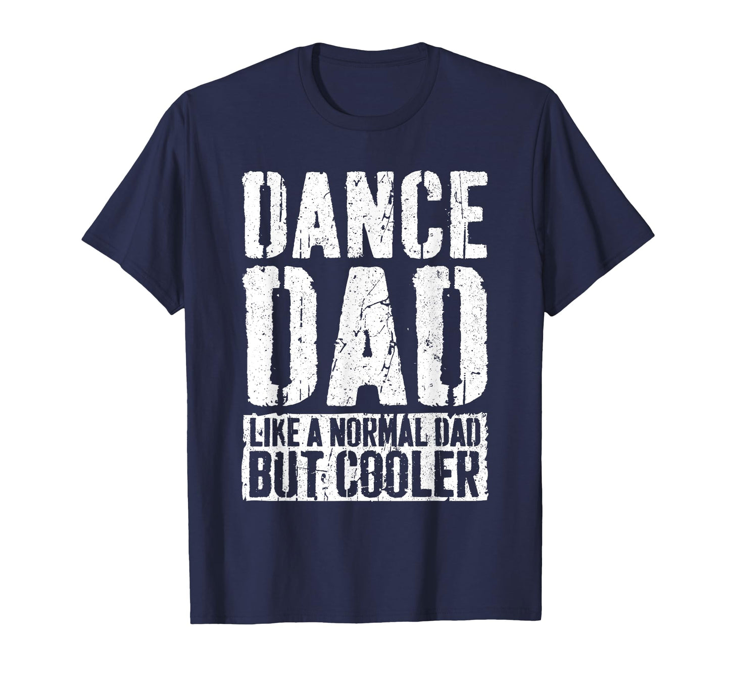 Dance Dad Shirts Black Straight Classic Shirt - Funny Saying 'Like A Normal Dad But Cooler' for Men