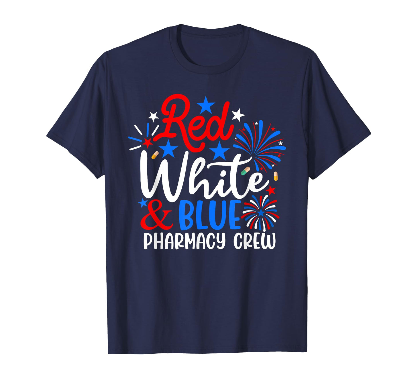 Red White And Blue Pharmacy Crew Funny 4th Of July Patriotic T-Shirt