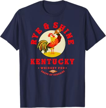 Rye & Shine Kentucky Bourbon Shirt Cool Whiskey Drinker Gift T-Shirt