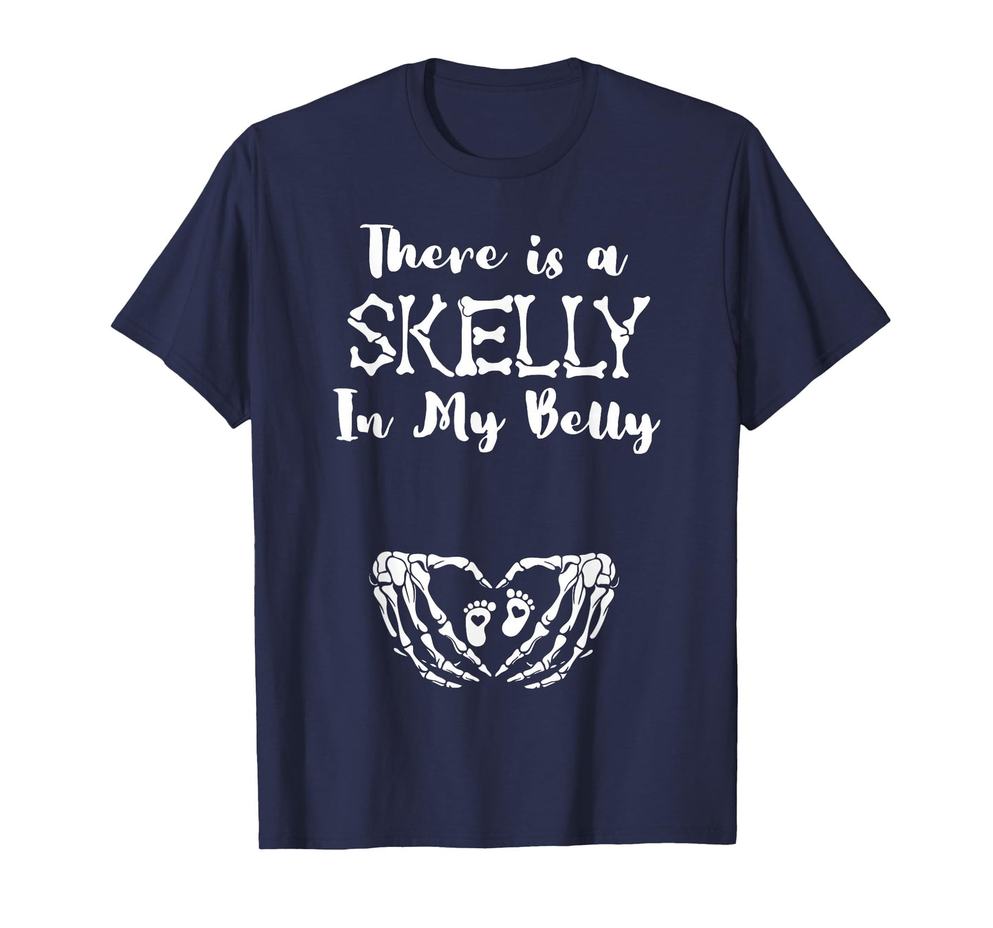 Funny Skeleton There's Skelly in My Belly Pregnant Halloween T-Shirt