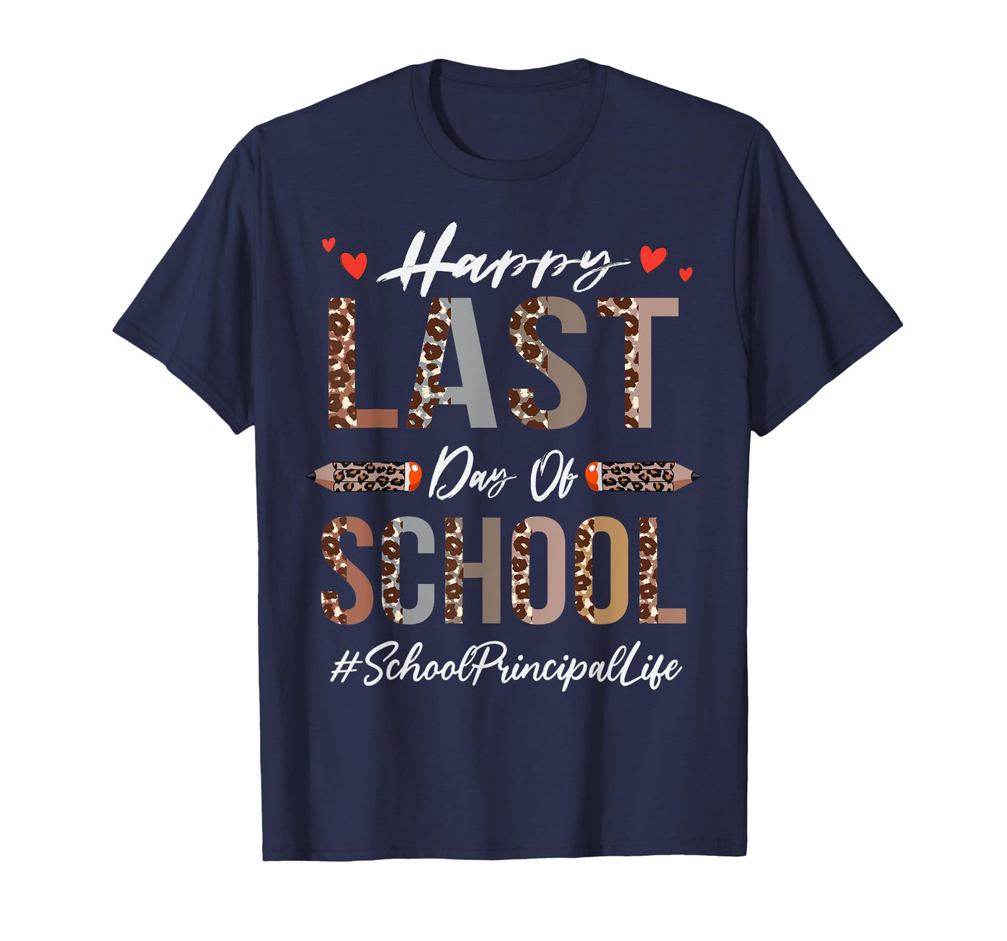 School Principal Happy Last Day Of School Funny Leopard T-Shirt