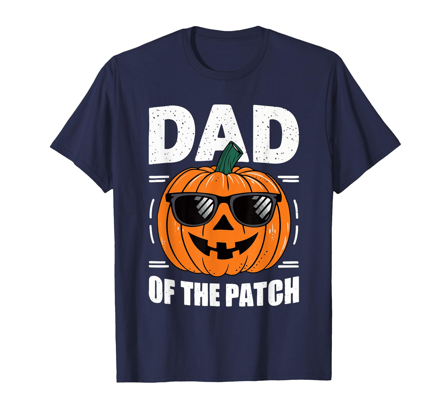 Dad Of The Patch Shirt Halloween Daddy Pumpkin T-Shirt
