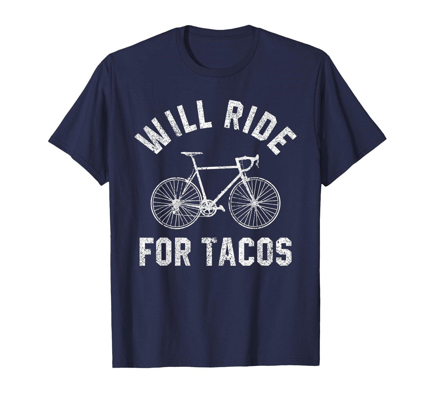 Will Ride For Tacos Funny Cycling Bicycle Distressed Design T-Shirt