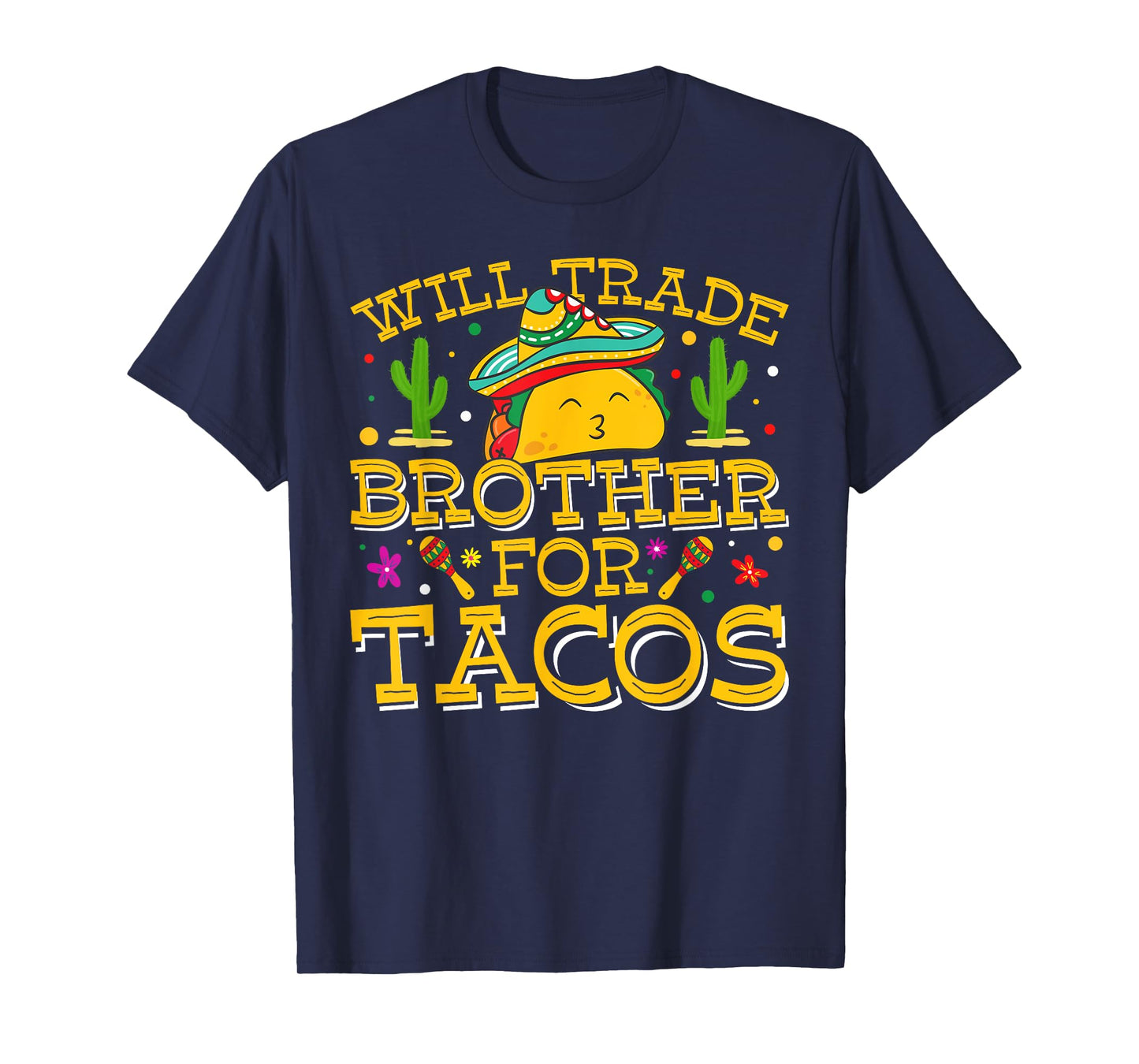 Will Trade Brother For Tacos Cinco De Mayo Kids Toddlers T-Shirt