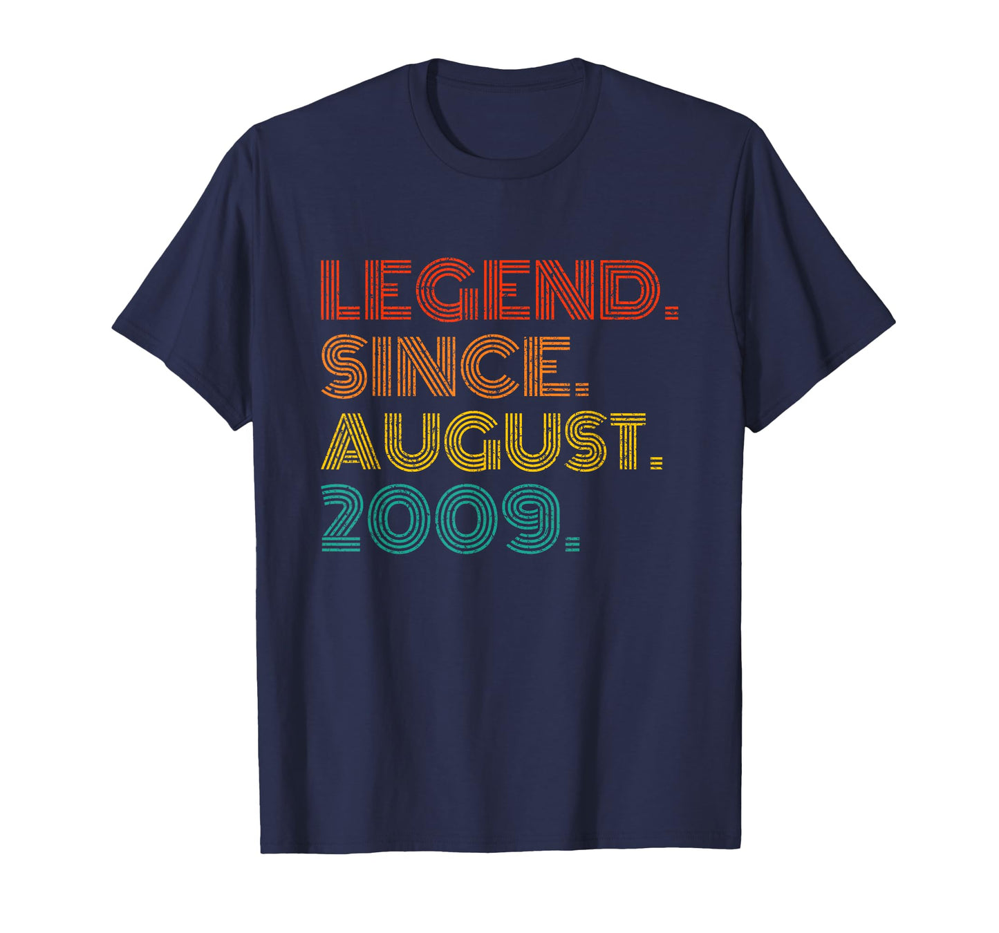 Legend Since August 2009 Born in August 2009 Idea Birthday T-Shirt