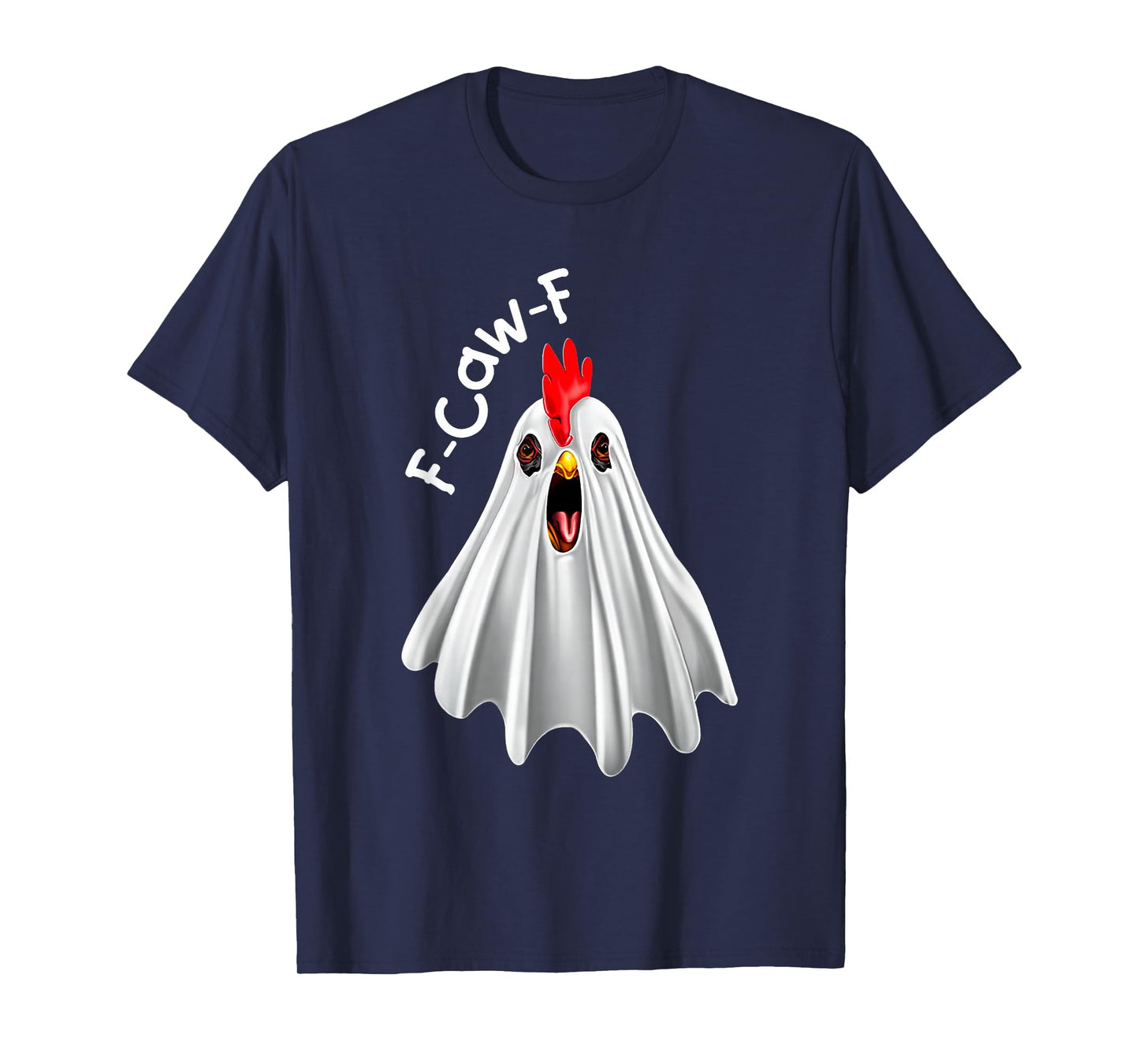 Funny F-Caw-F Chicken FCAWF Chicken Ghost for Halloween Love T-Shirt