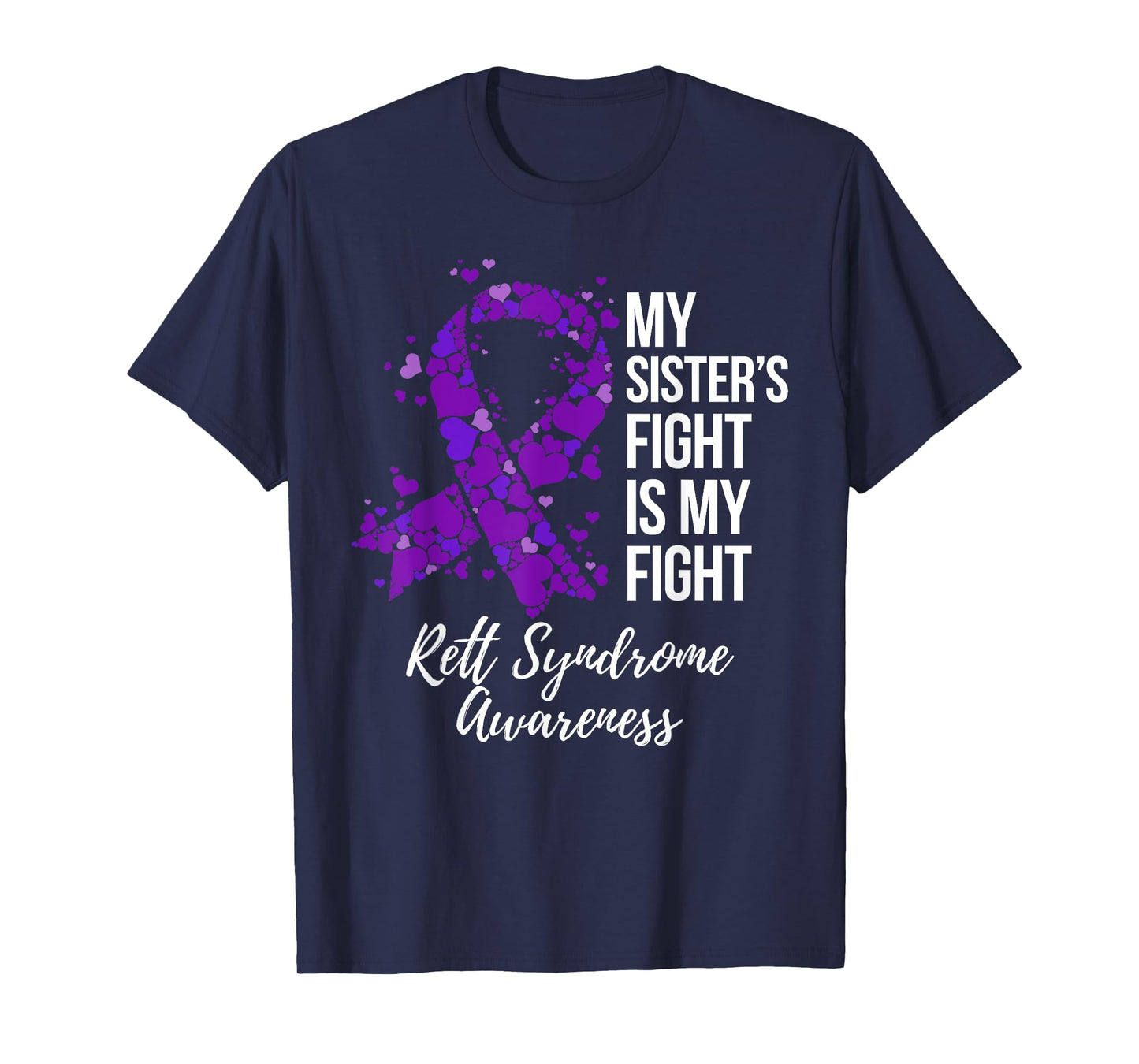 My Sister’s Fight Is My Fight Rett Syndrome Awareness T-Shirt