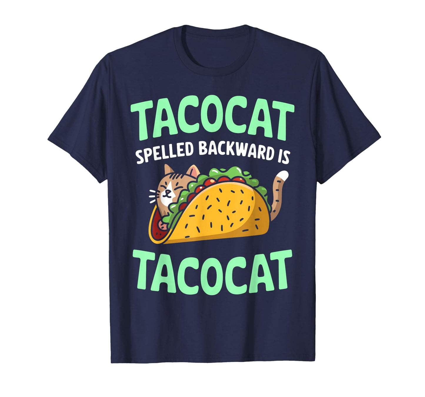 Tacocat Spelled Backward is Tacocat Funny Taco Day Fiesta T-Shirt