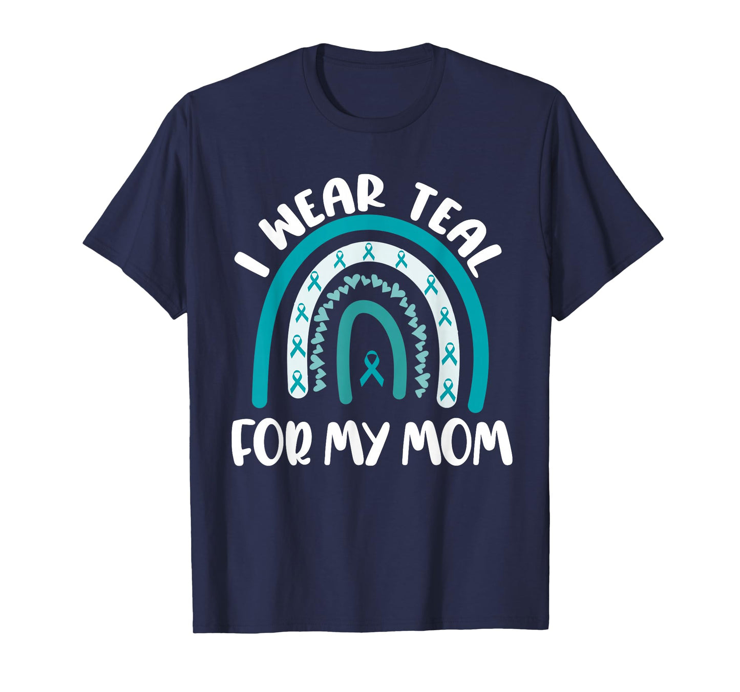 Ovarian Cancer Support Awareness Boho I Wear Teal For My Mom T-Shirt