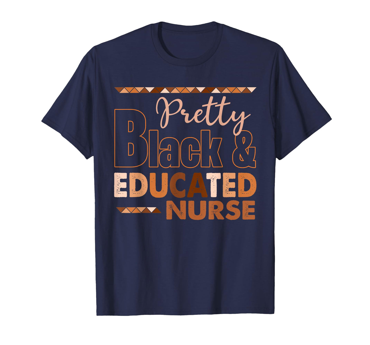 Pretty Black And Educated Nurse Black History Month T-Shirt