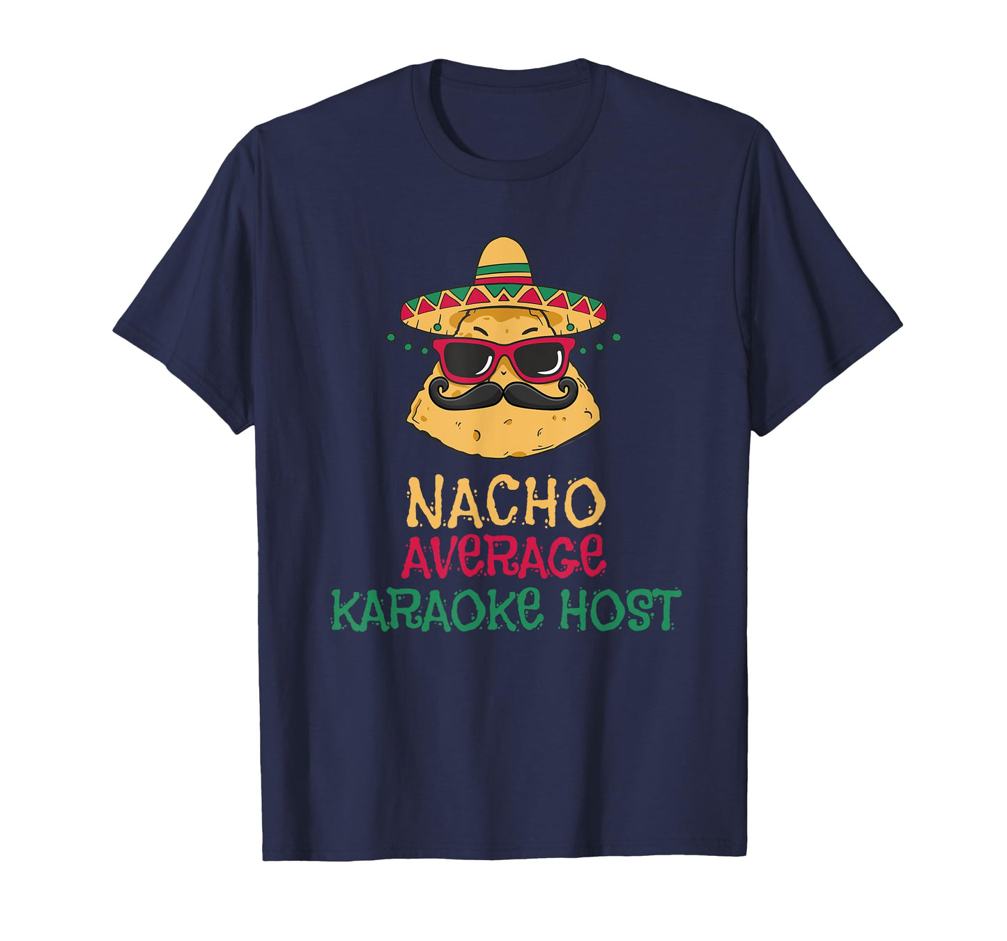 Nacho Average Karaoke Host Cinco de Mayo T-Shirt