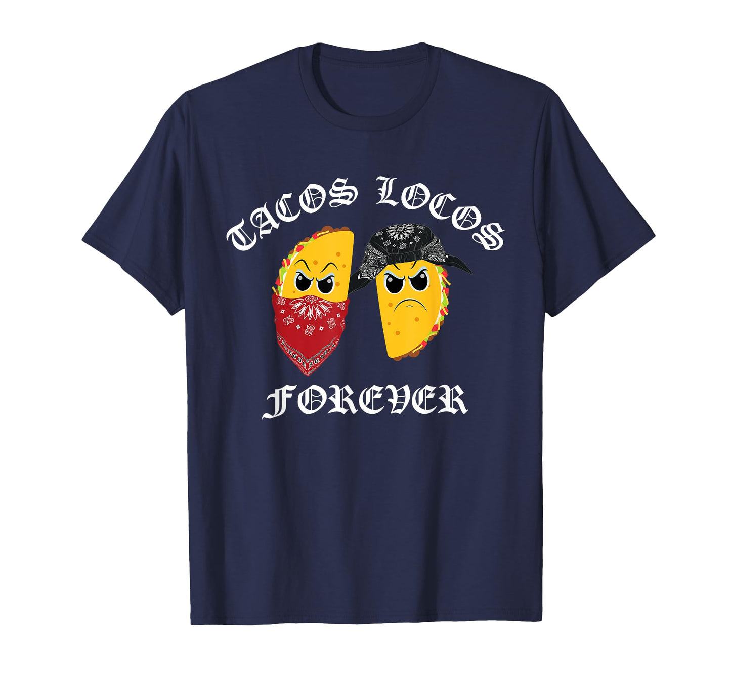 Funny Taco Shirt for Men Tacos Locos Forever T-Shirt T-Shirt
