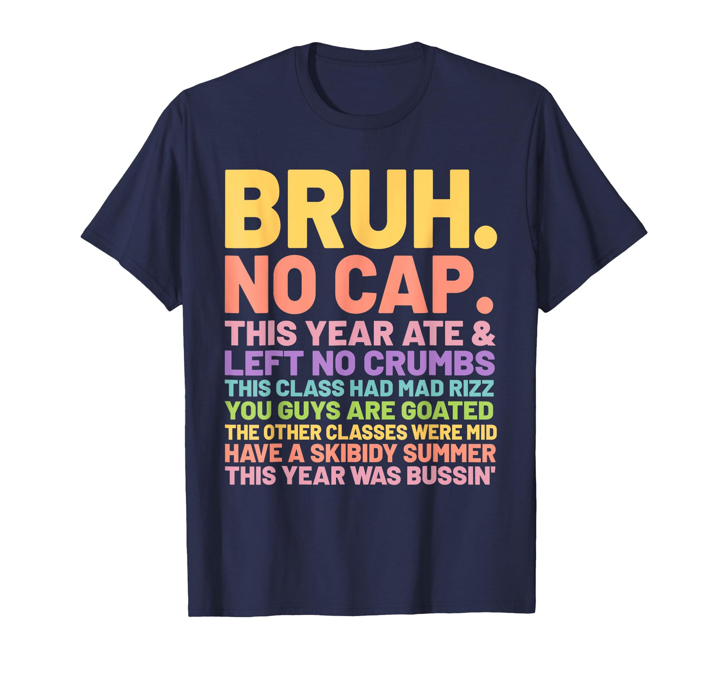 Bruh This Year Was Goated No Cap Funny Last Day of School T-Shirt