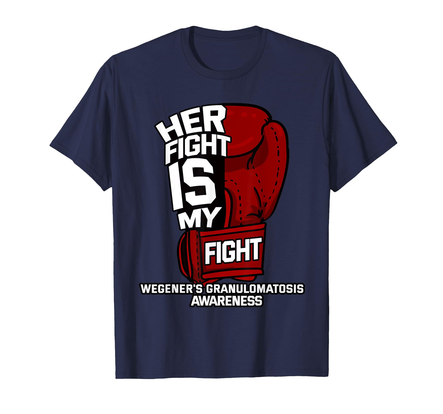 Her Fight My Fight Wegener's Granulomatosis Survivor WG GPA T-Shirt