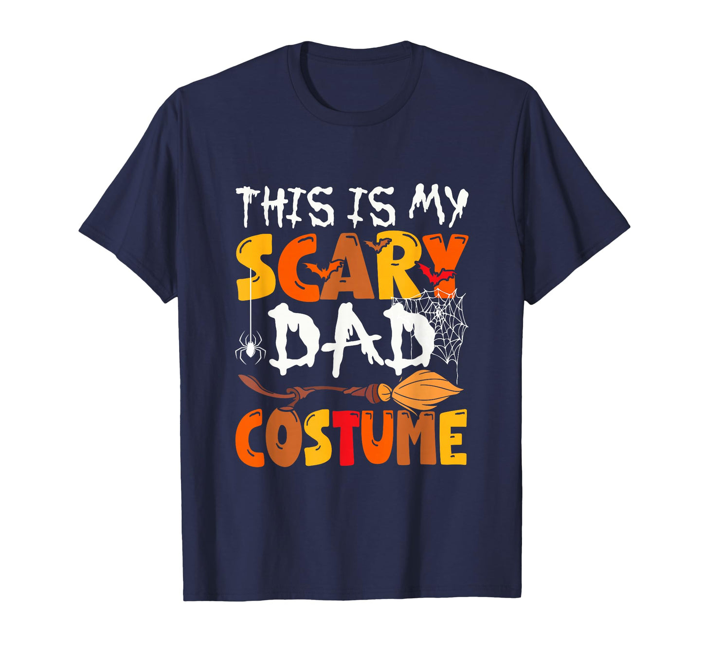 My Scary Dad Costume Halloween Family Group Funny Parties T-Shirt