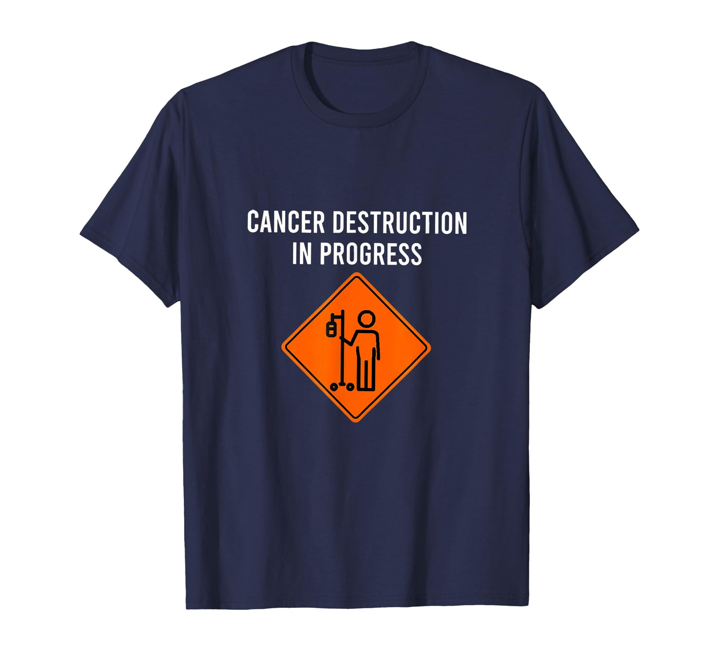 Funny Joke Chemo Day Cancer Destruction in Progress T-Shirt