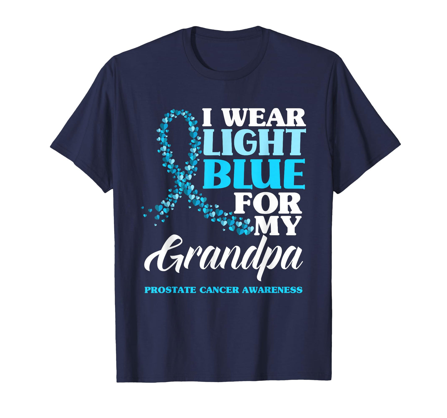 I Wear Light Blue For My Grandpa Prostate Cancer Awareness T-Shirt