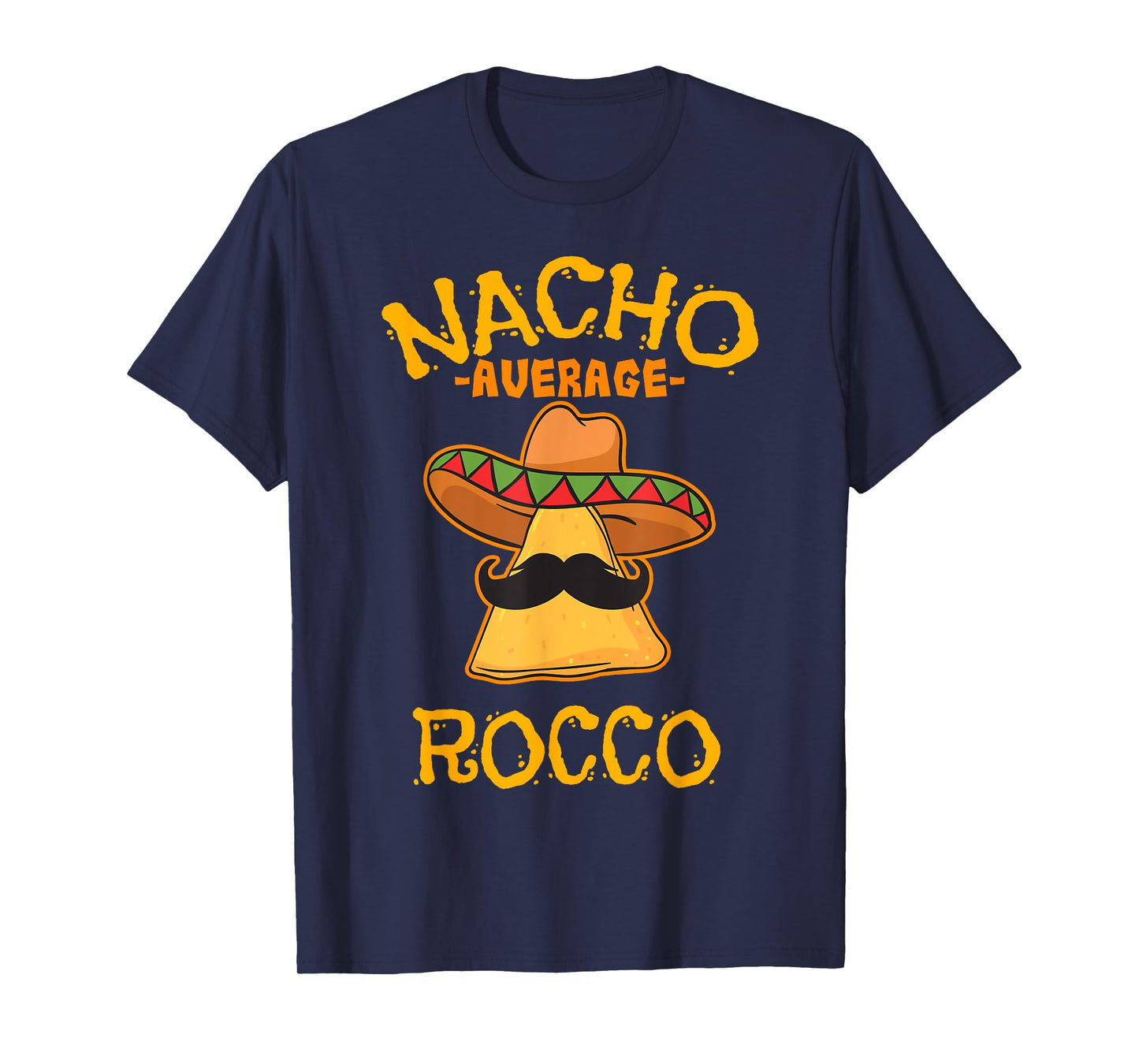 Nacho Average Rocco Personalized Name Funny Taco T-Shirt