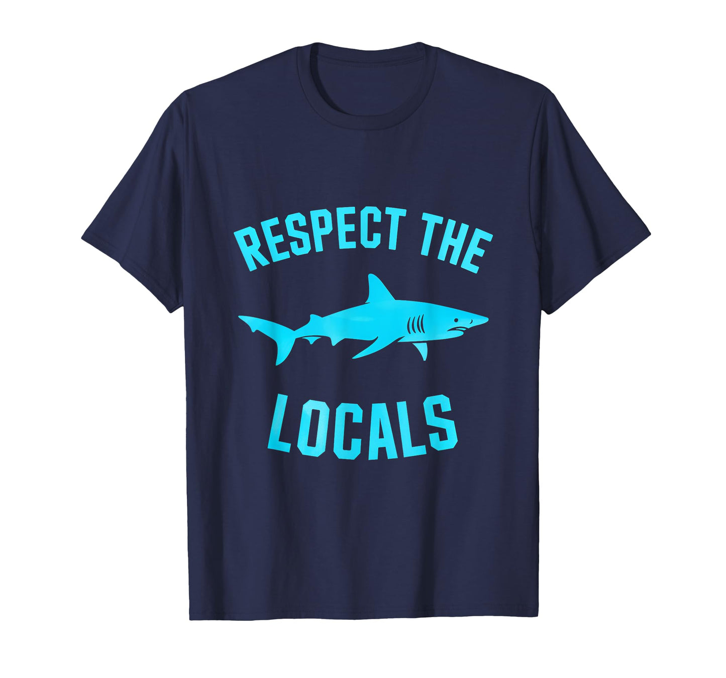 Respect The Locals Ocean Marine Life Sea T-Shirt