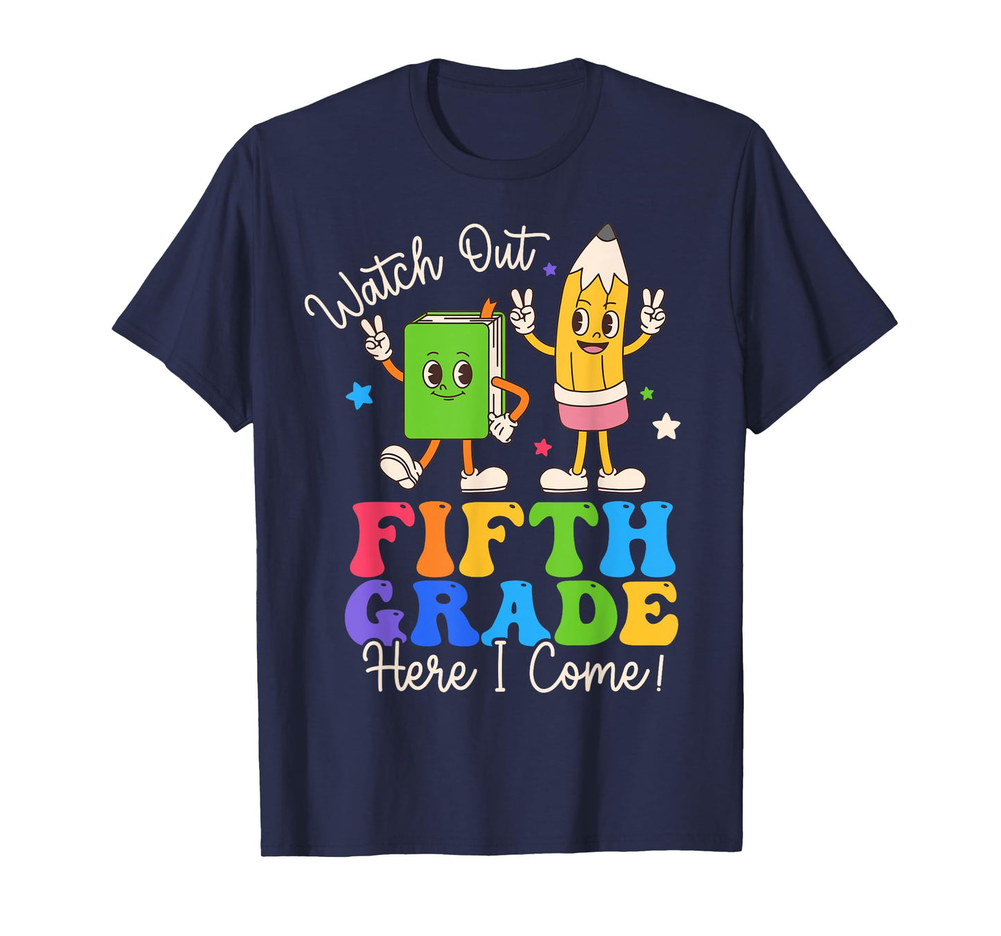 Watch Out Fifth Grade Here I Come 5th Grade Boys Girls T-Shirt