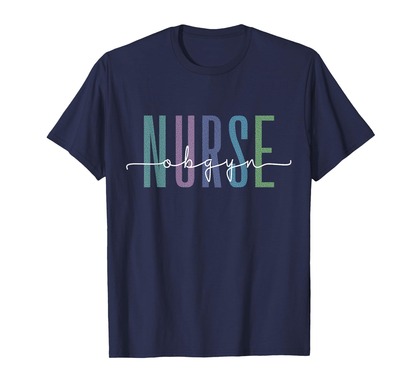 Funny Obgyn Nurse Practitioner Nursing Obstetrics Gynecology T-Shirt