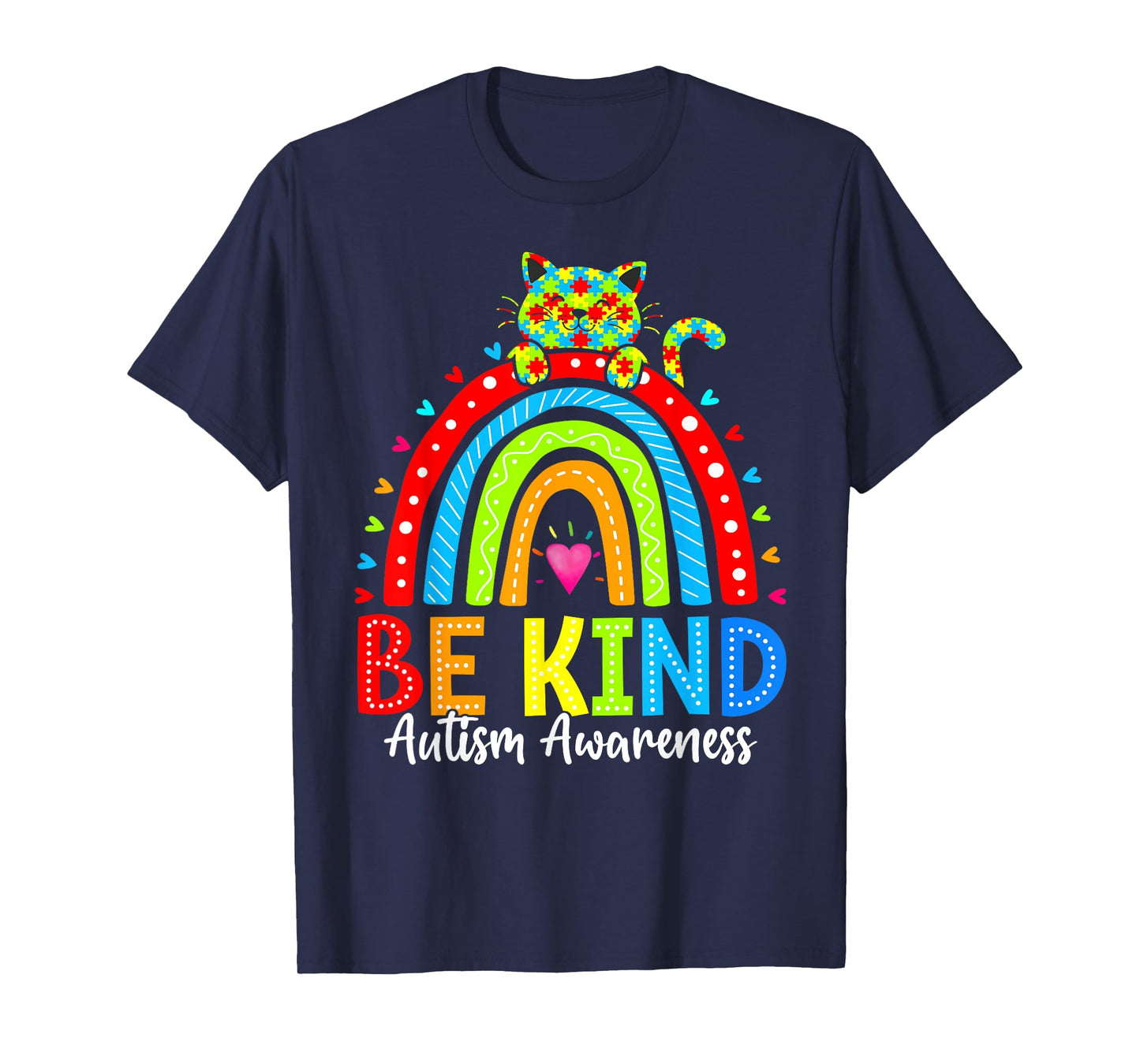 Be Kind Rainbow Cat Autism Awareness In April We Wear Blue Men Women Kids T-Shirt
