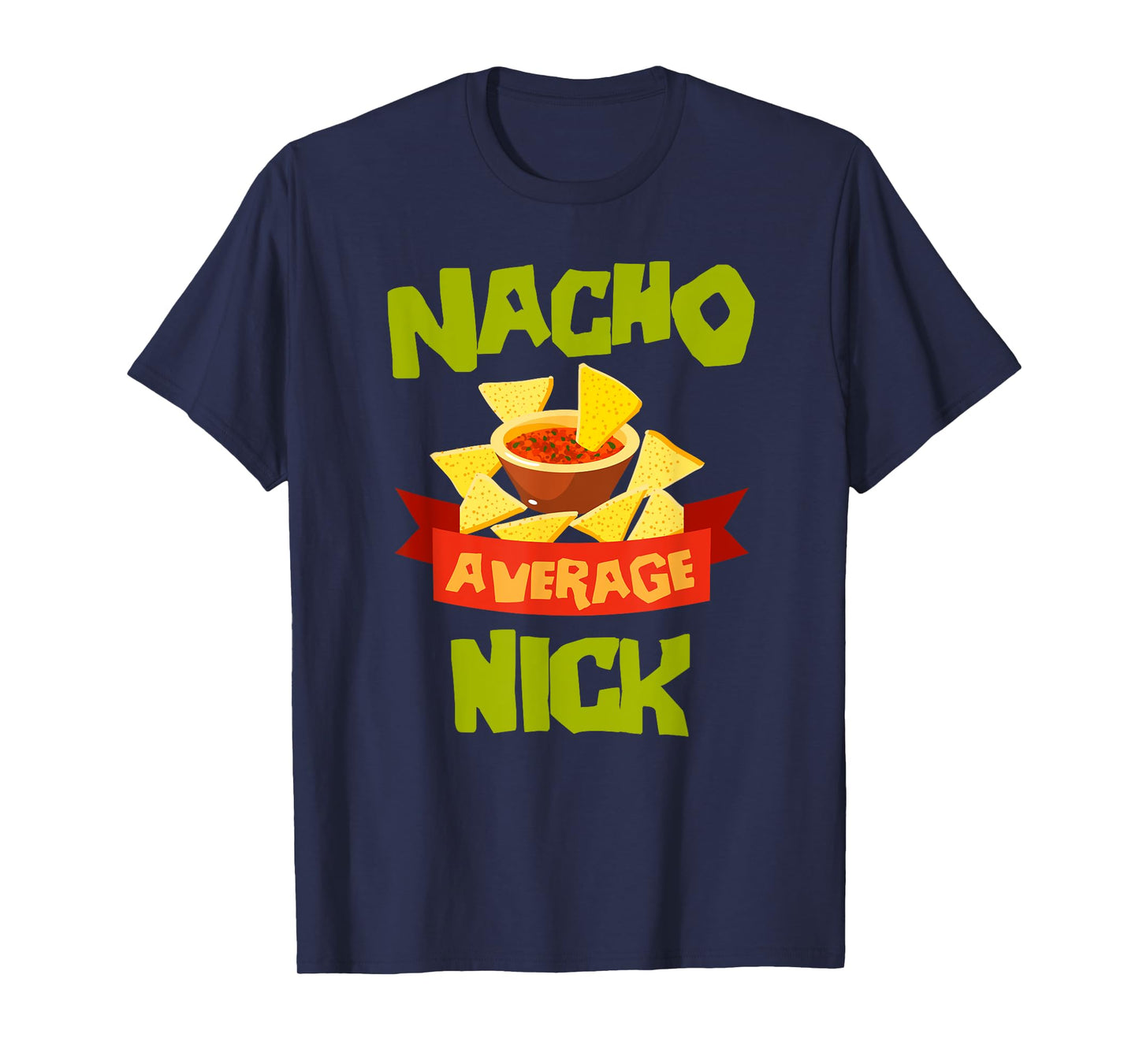 Custom Mexican Christmas Father's Day Name For Men NACHO AVERAGE NICK Funny Birthday Personalized Name T-Shirt