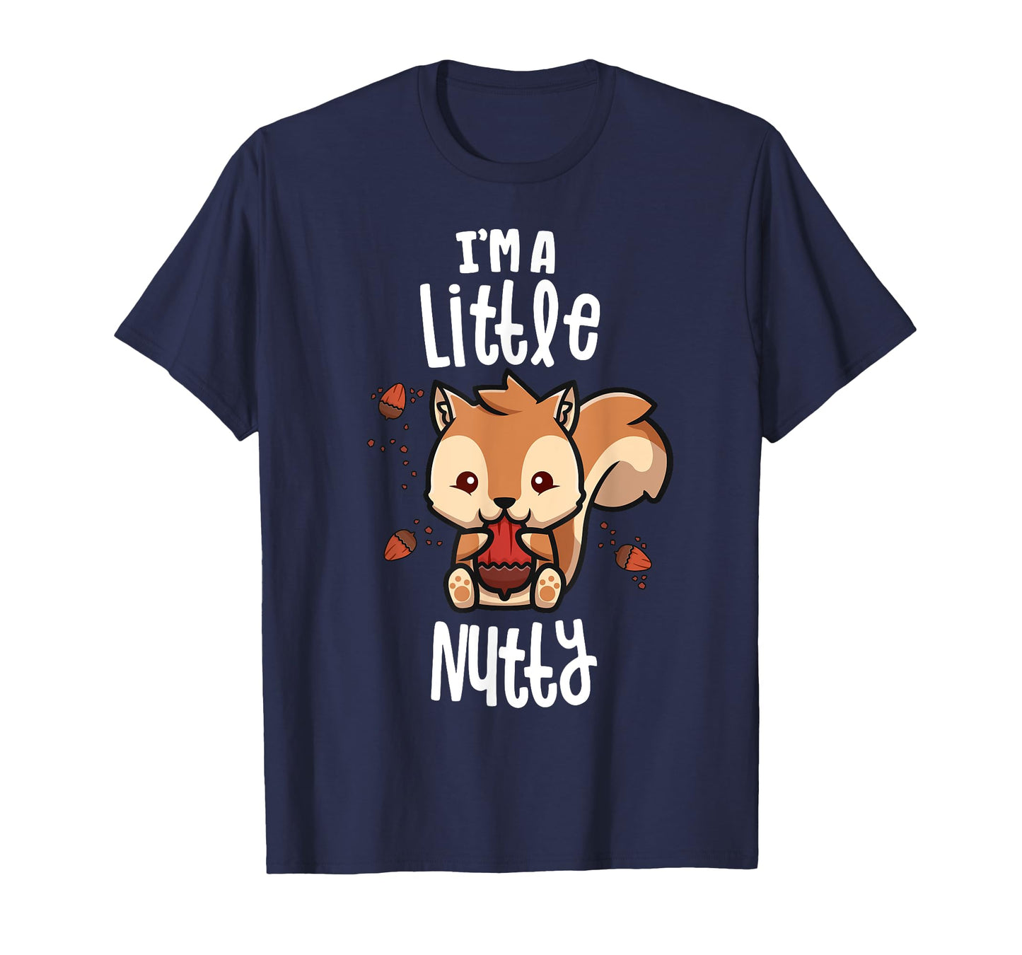 Funny Squirrel Shirts For Women Men Gift I'm A Little Nutty T-Shirt