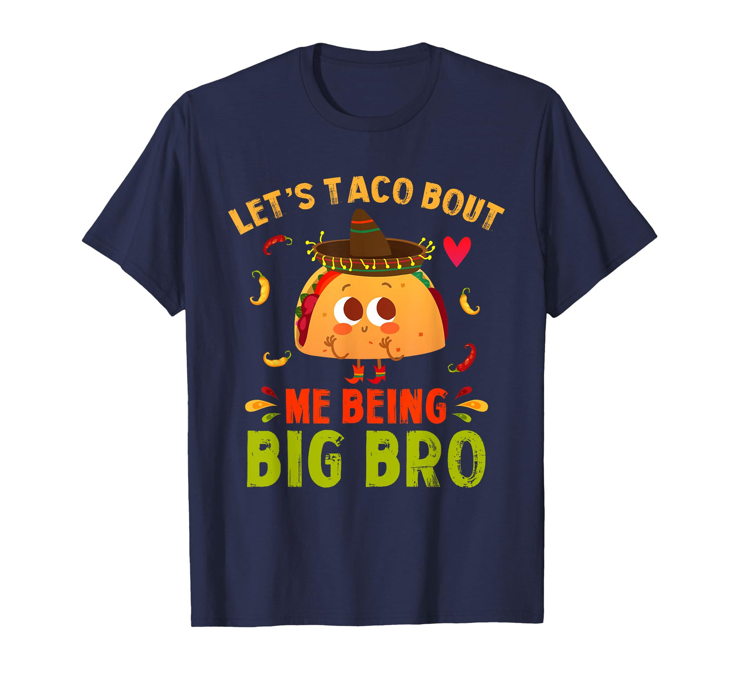 Let's Taco Bout Me Being Big Bro Cute Big Brother Tacos Boy T-Shirt