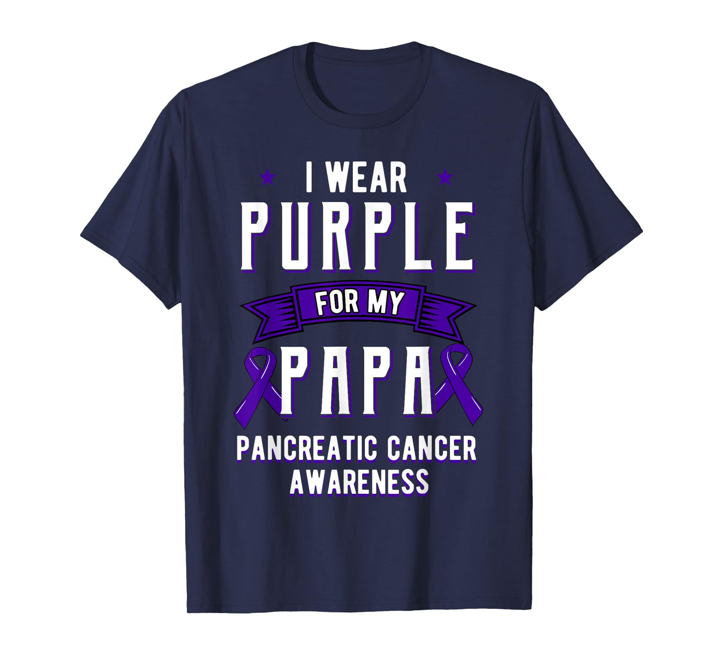 I Wear Purple For My Papa Pancreatic Cancer Dad T-Shirt