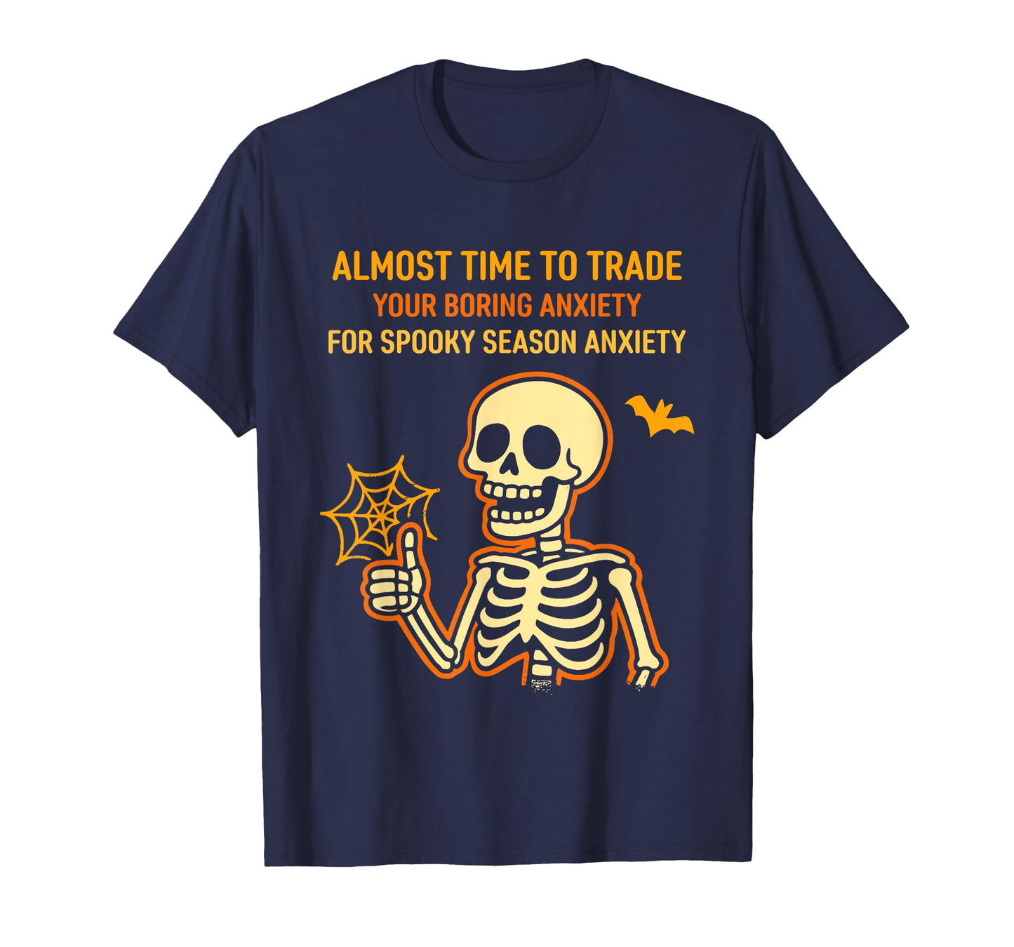 Time to Trade Your Boring Anxiety for Spooky Season Anxiety T-Shirt