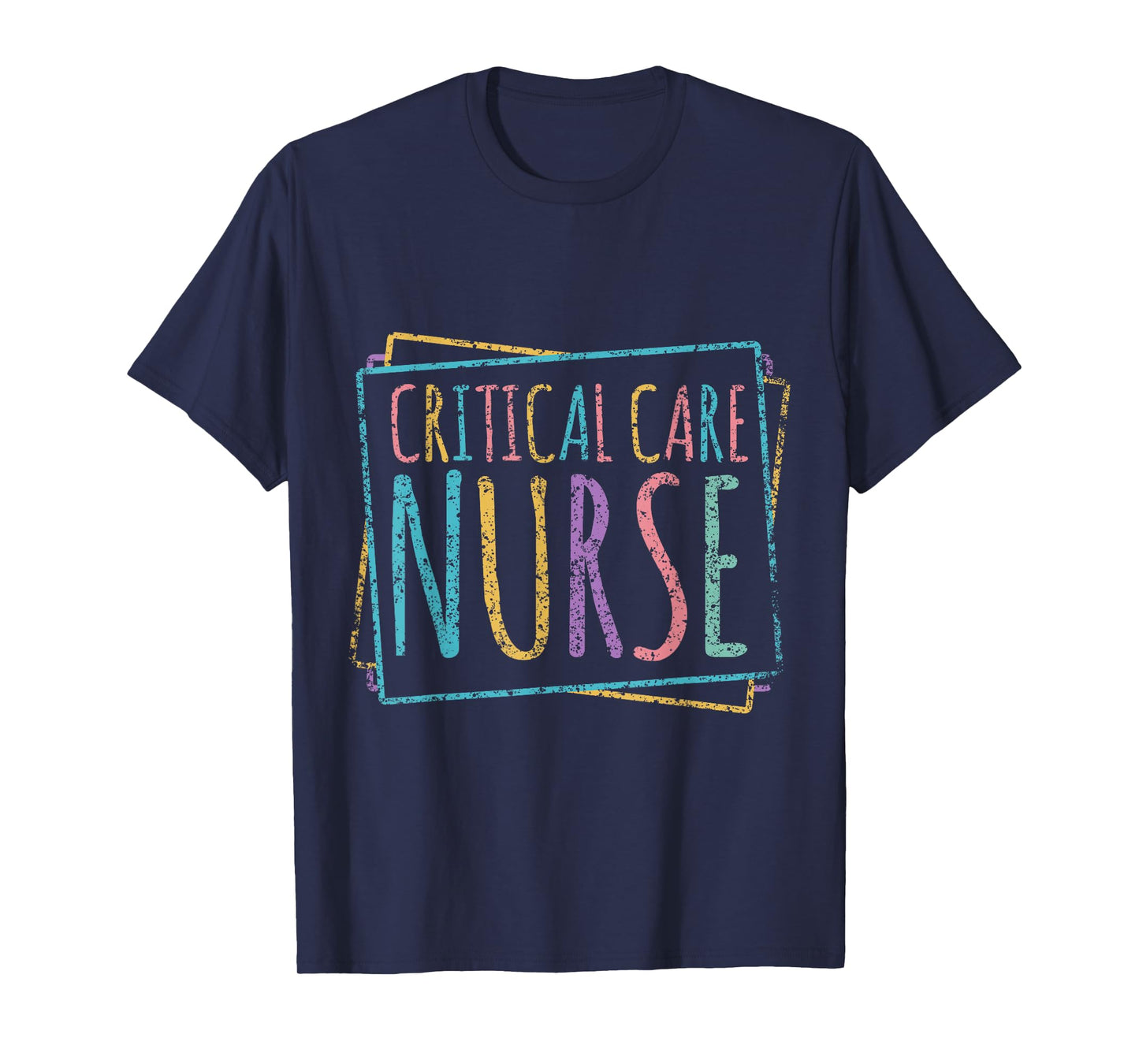 Critical Care Nurse Icu Nursing Nurses Critical Care Nurse T-Shirt