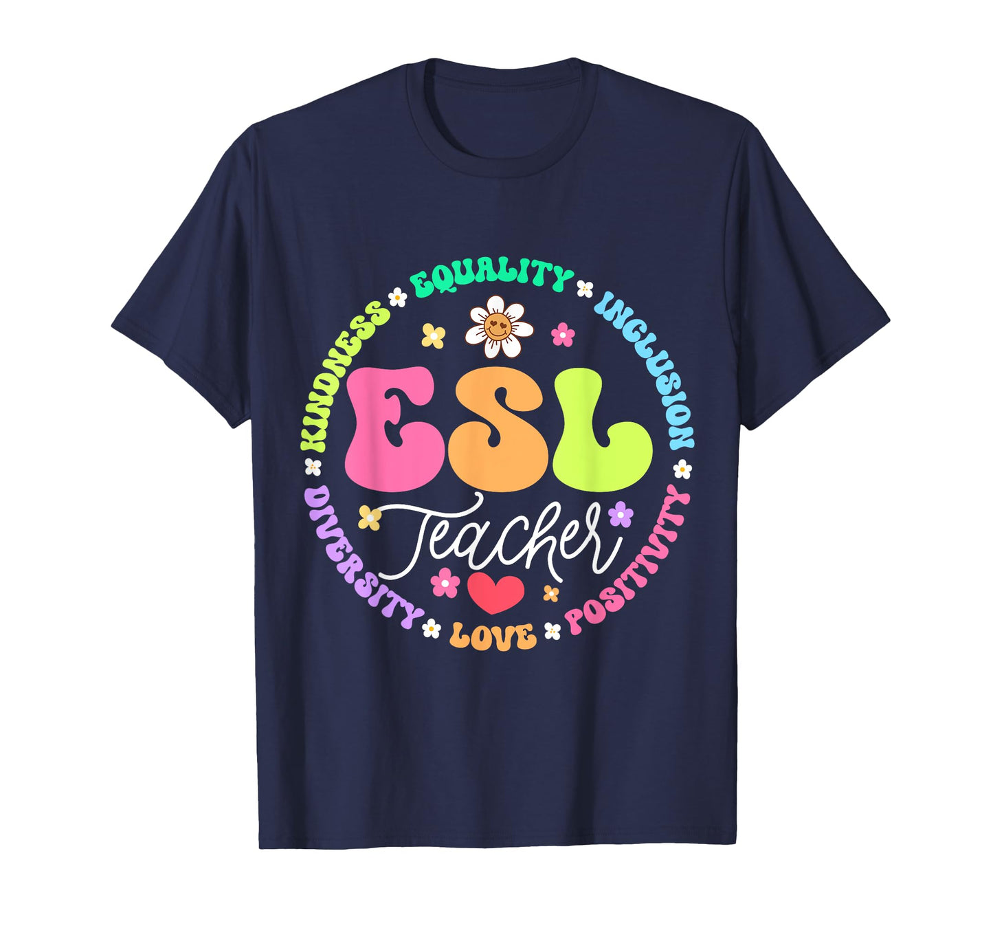 ESL Teacher English As Second Language Teacher Appreciation T-Shirt