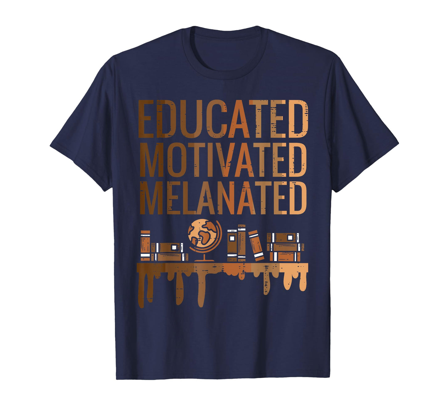 Educated Motivated Melanated Black History African Pride T-Shirt
