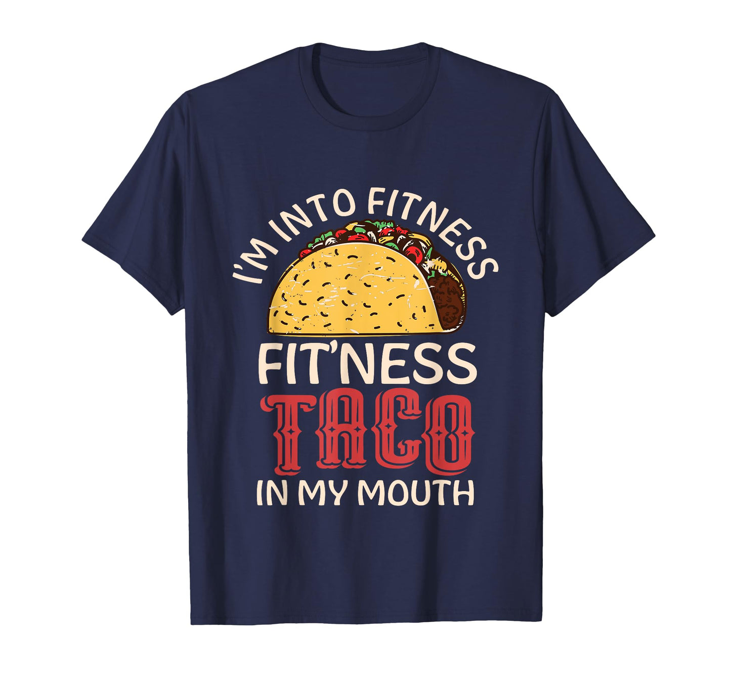 Fitness Taco In My Mouth T-Shirt
