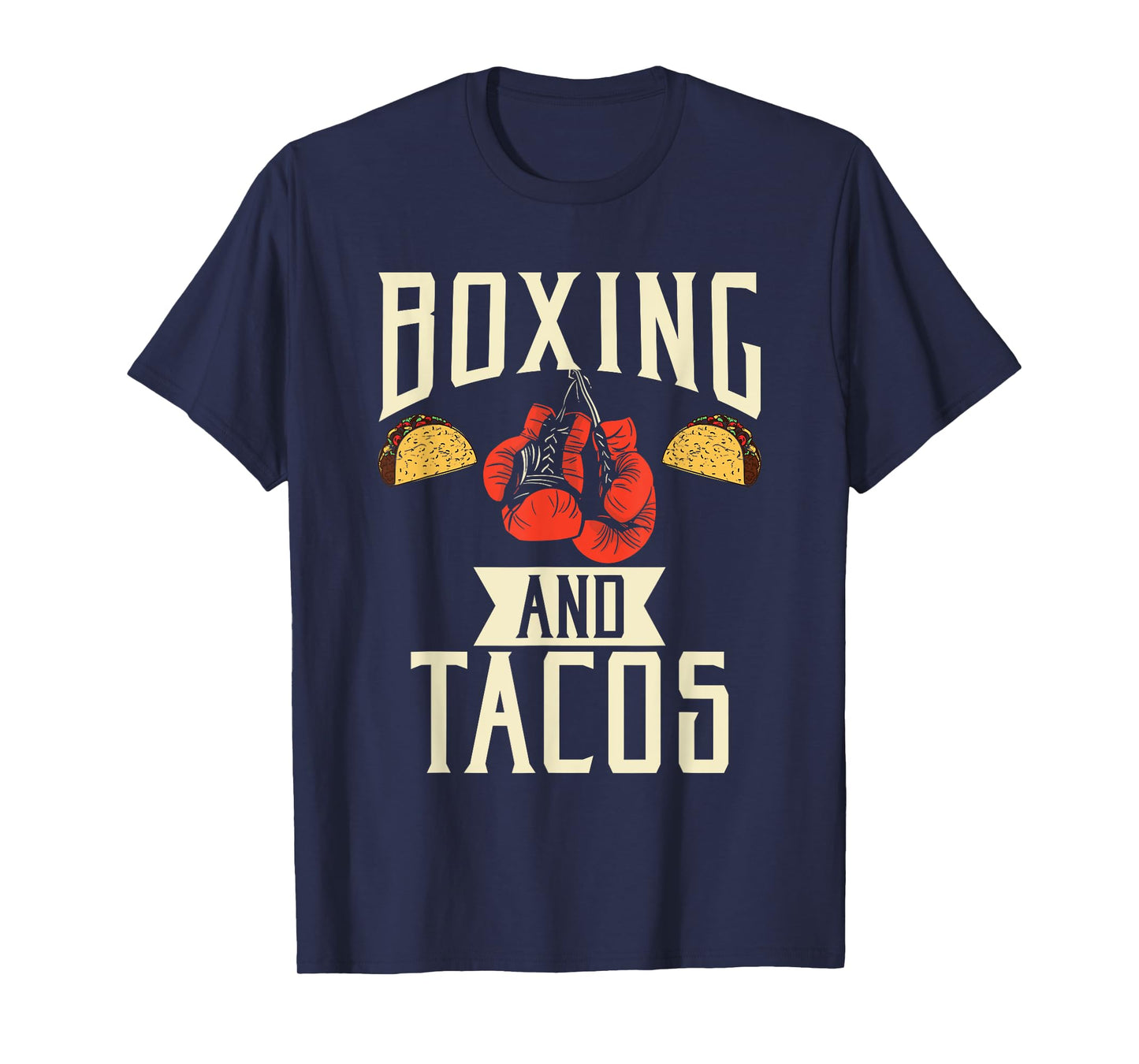 Boxing and Tacos Mexican food love Taco T-Shirt