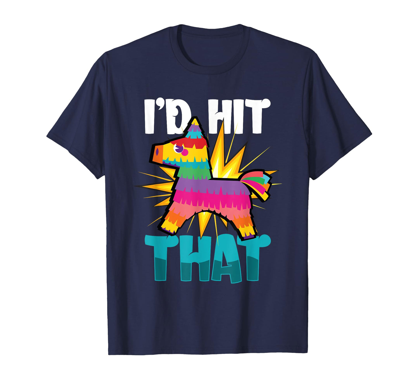 Id Hit That Cinco De Mayo T-Shirt