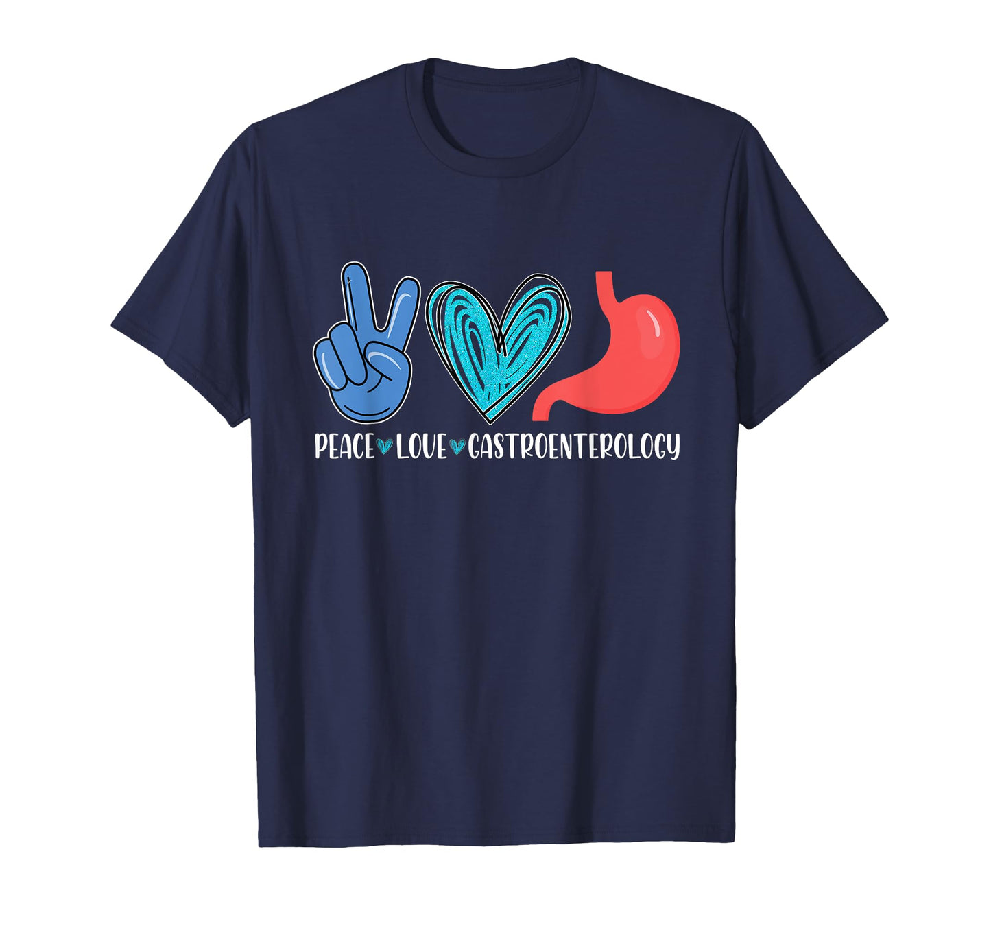 Peace Love Gastroenterology | Gastro Gastroenterologist T-Shirt