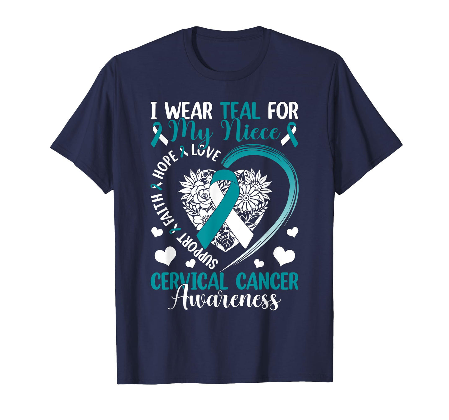 I Wear Teal For My Niece Cervical Cancer Awareness Support T-Shirt