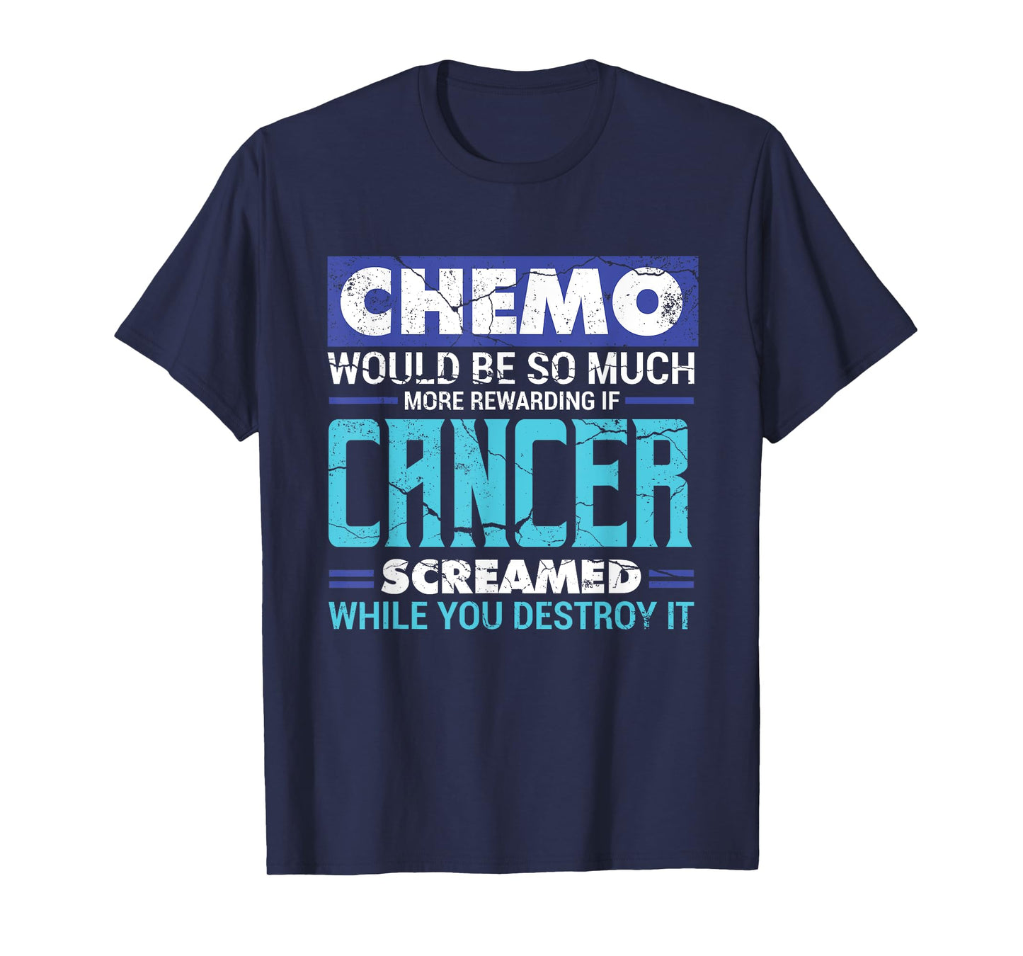 Chemo Would Be So Much More Rewarding | Cancer Awareness T-Shirt