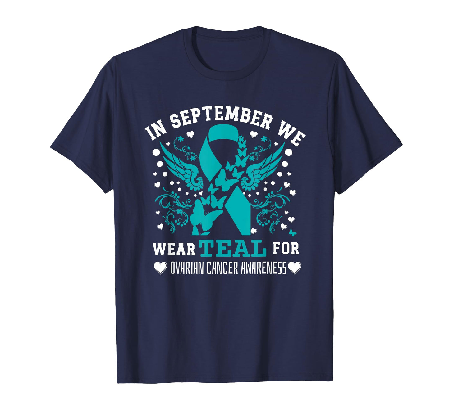 in September Wear Teal Ribbon Ovarian Cancer Awareness Women T-Shirt