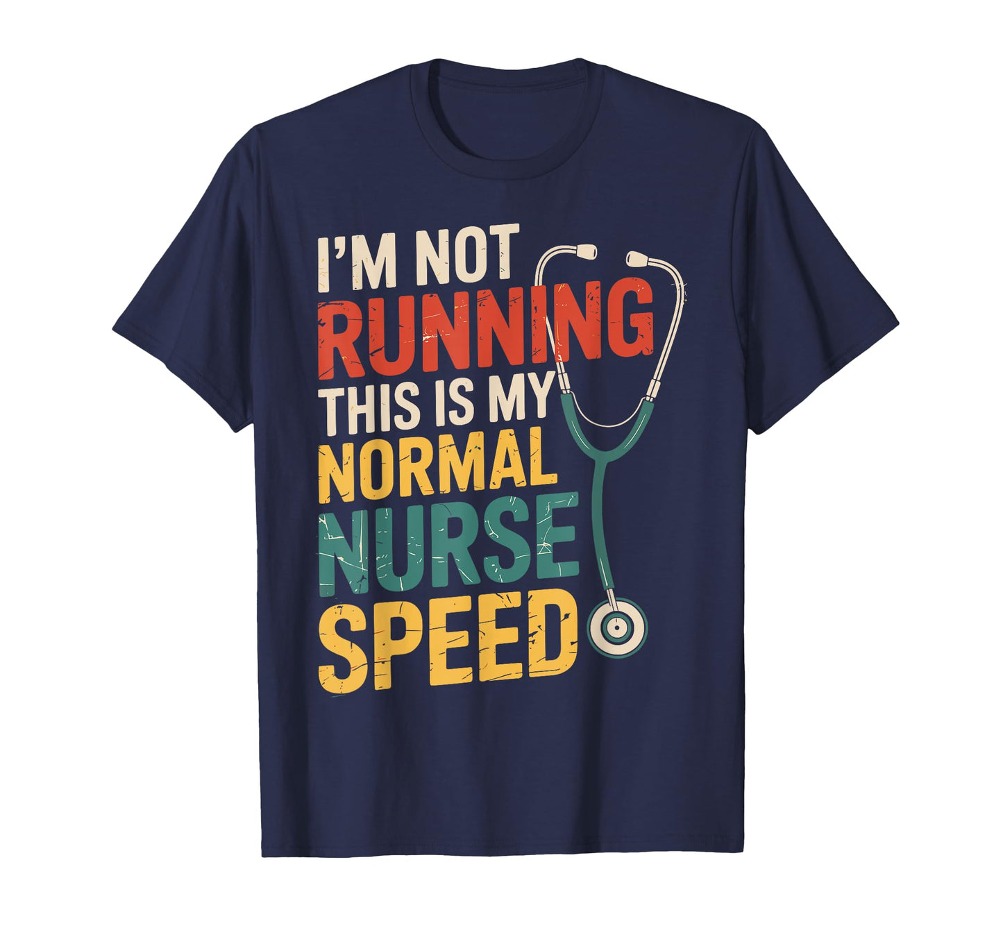 I'm Not Running Funny Nurse Nursing T-Shirt