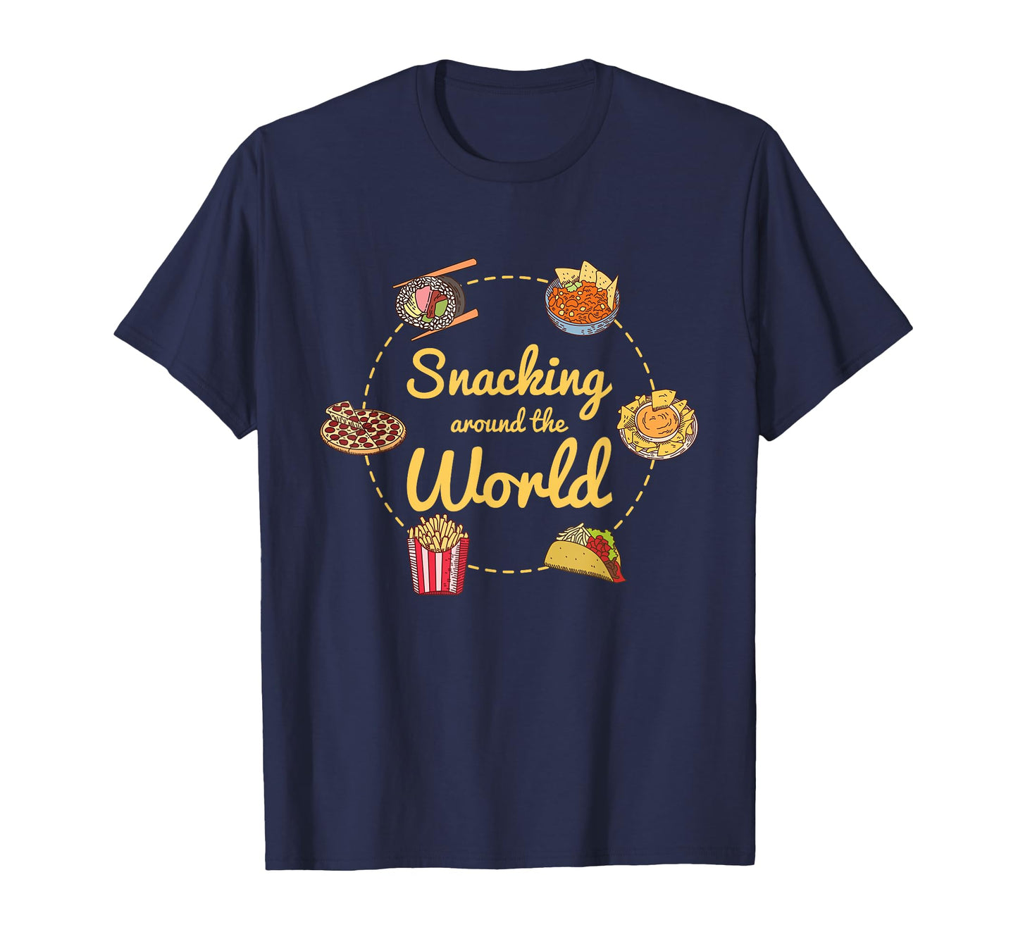 International Travel Cuisine - Snacking Around The World T-Shirt