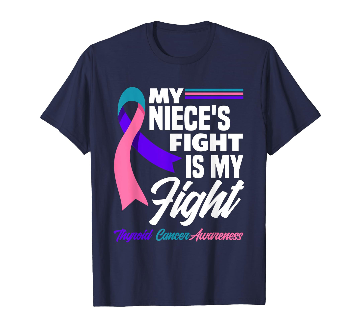 My Niece's Fight Is My Fight Thyroid Cancer Awareness T-Shirt