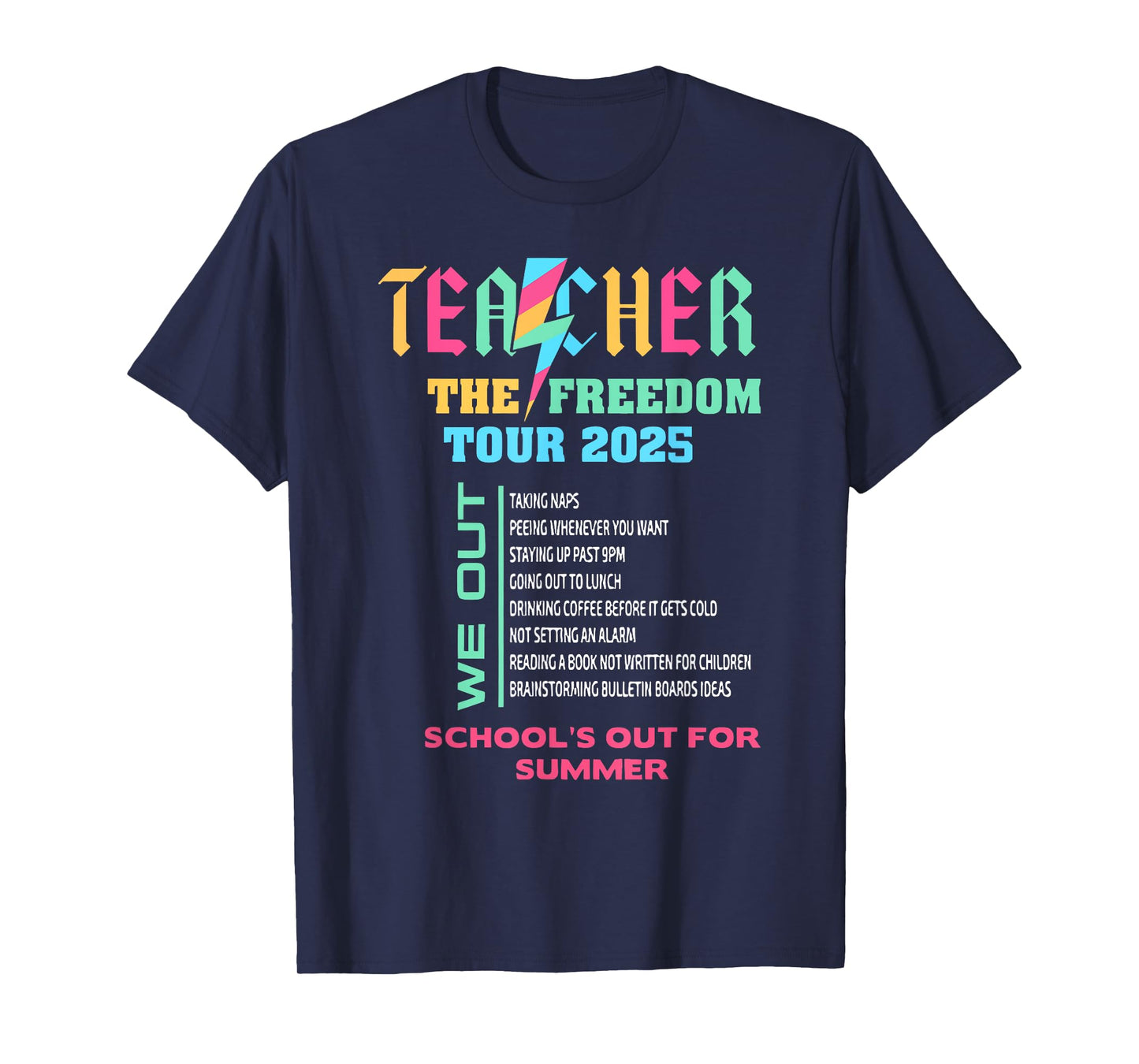 teacher summer tour 2025 school's out for summer T-Shirt