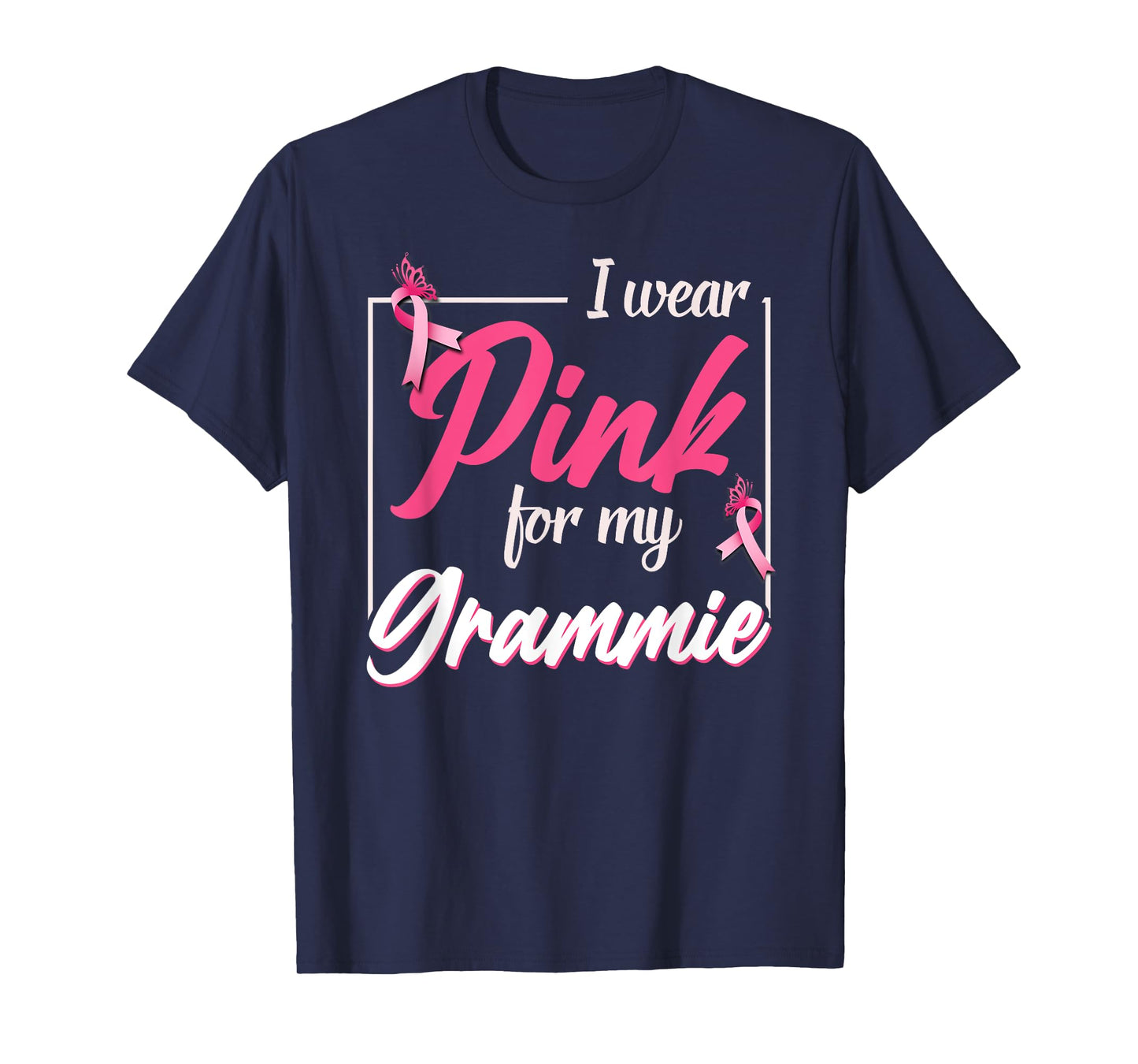 Support Breast Cancer - I Wear Pink For My Grammie T-Shirt