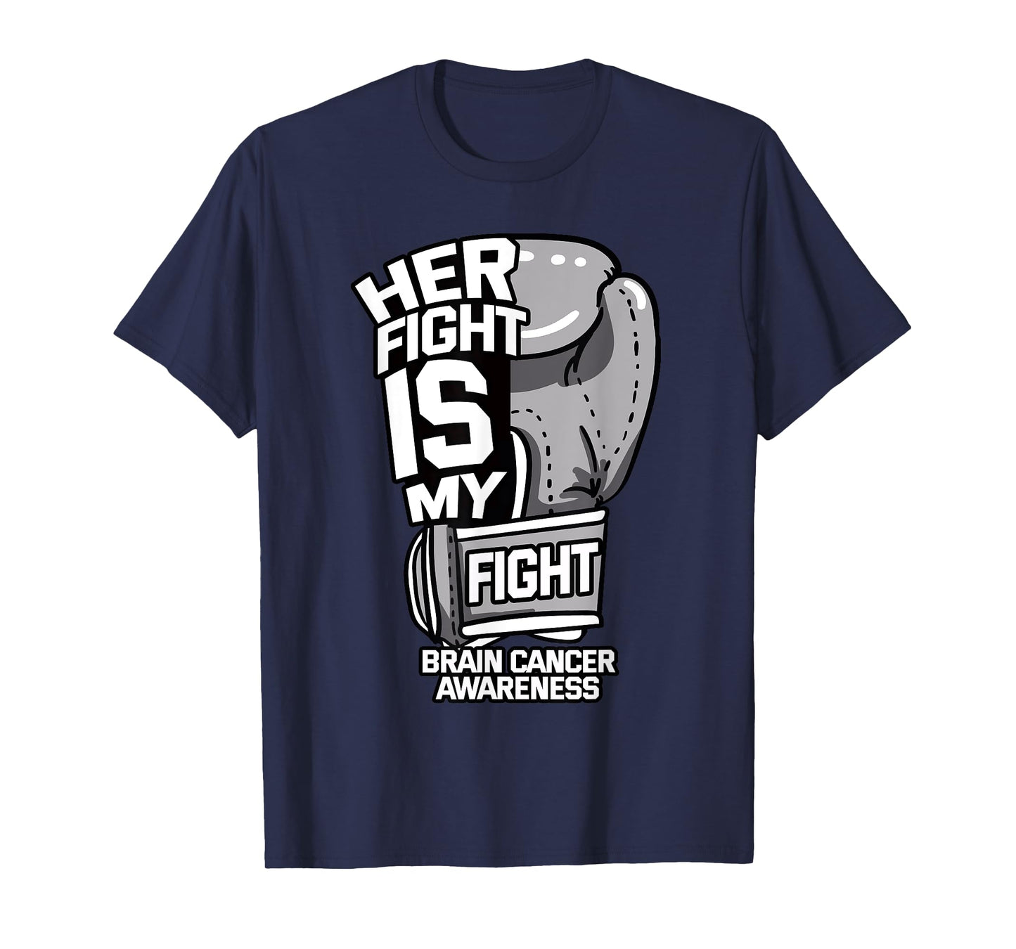Her Fight Is My Fight Brain Cancer Intracranial Neoplasm T-Shirt