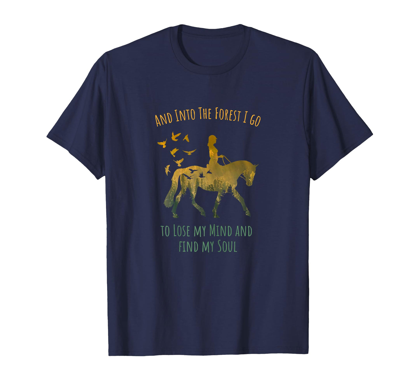 And Into The Forest I Go Horse Riding Shirt for Girls Women T-Shirt