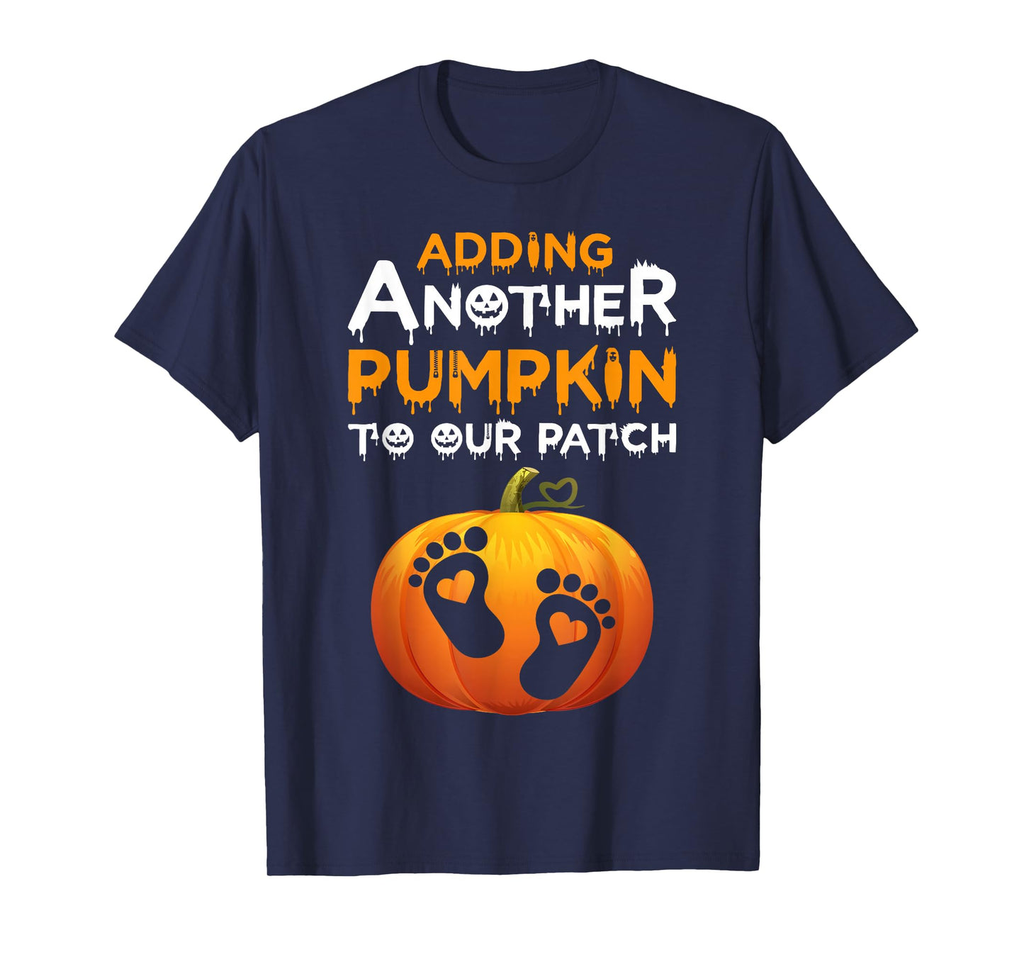 Adding A Pumpkin to Our Patch Halloween Pregnancy Women T-Shirt